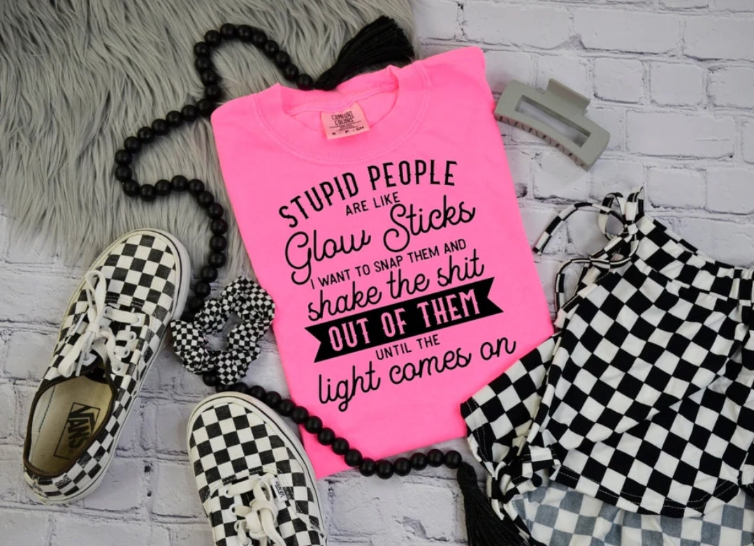 Stupid people are like Glow sticks