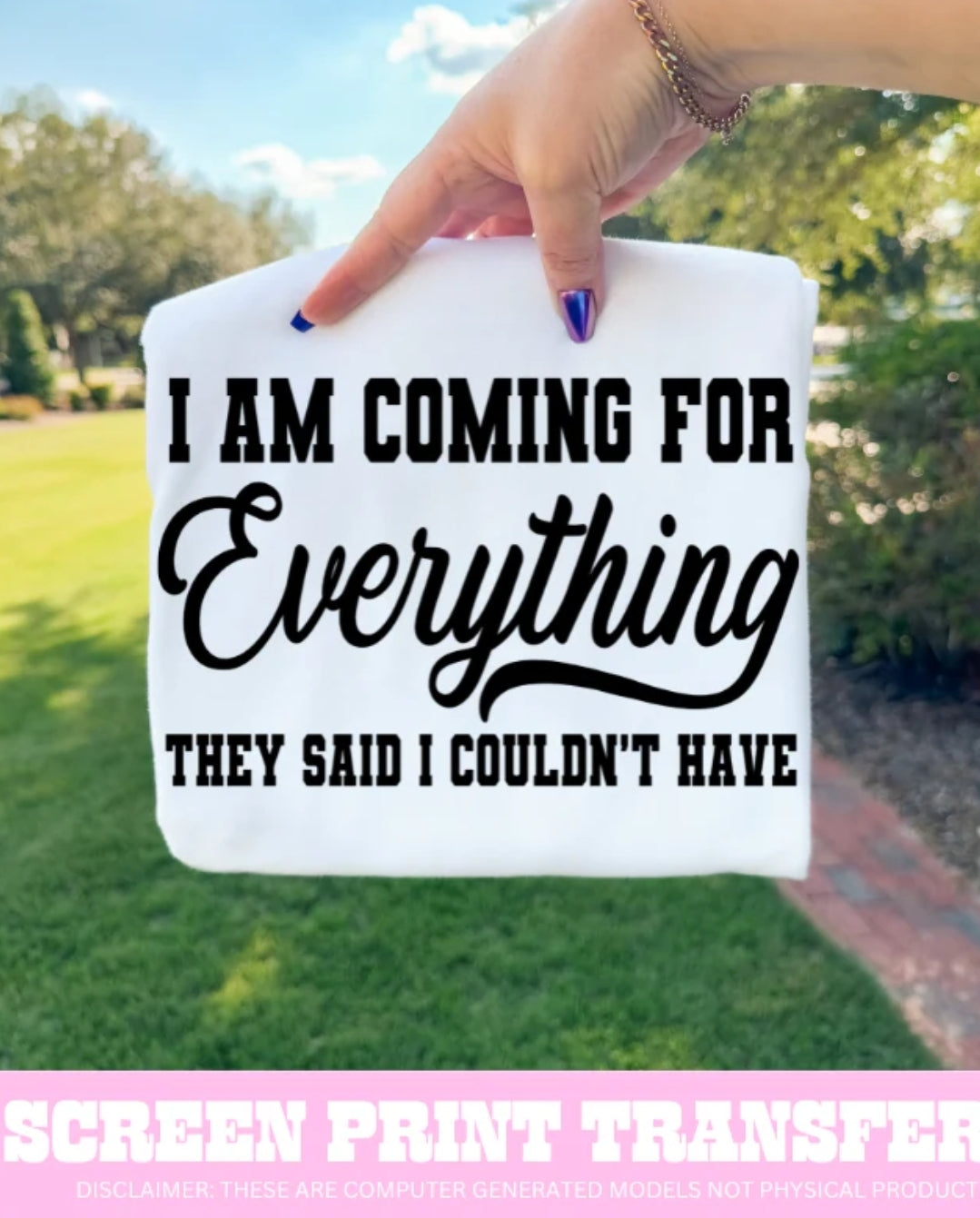 I am coming for everything...