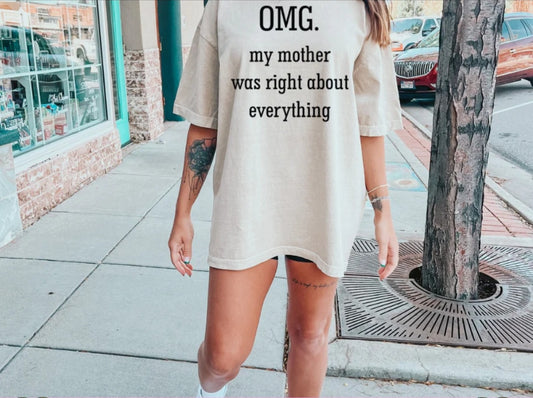 My mother was right about everything