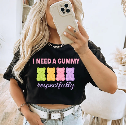 I need a gummy