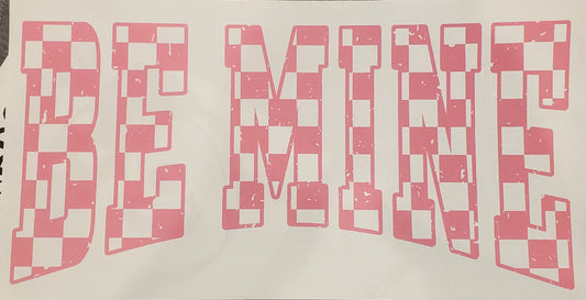 Be mine- checkered