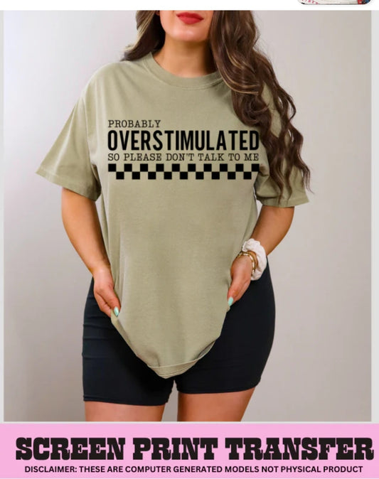 Probably overstimulated...