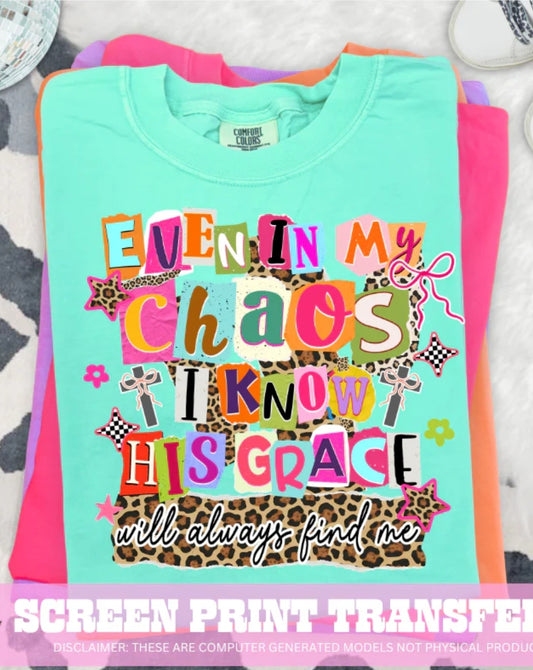 Even in my chaos....